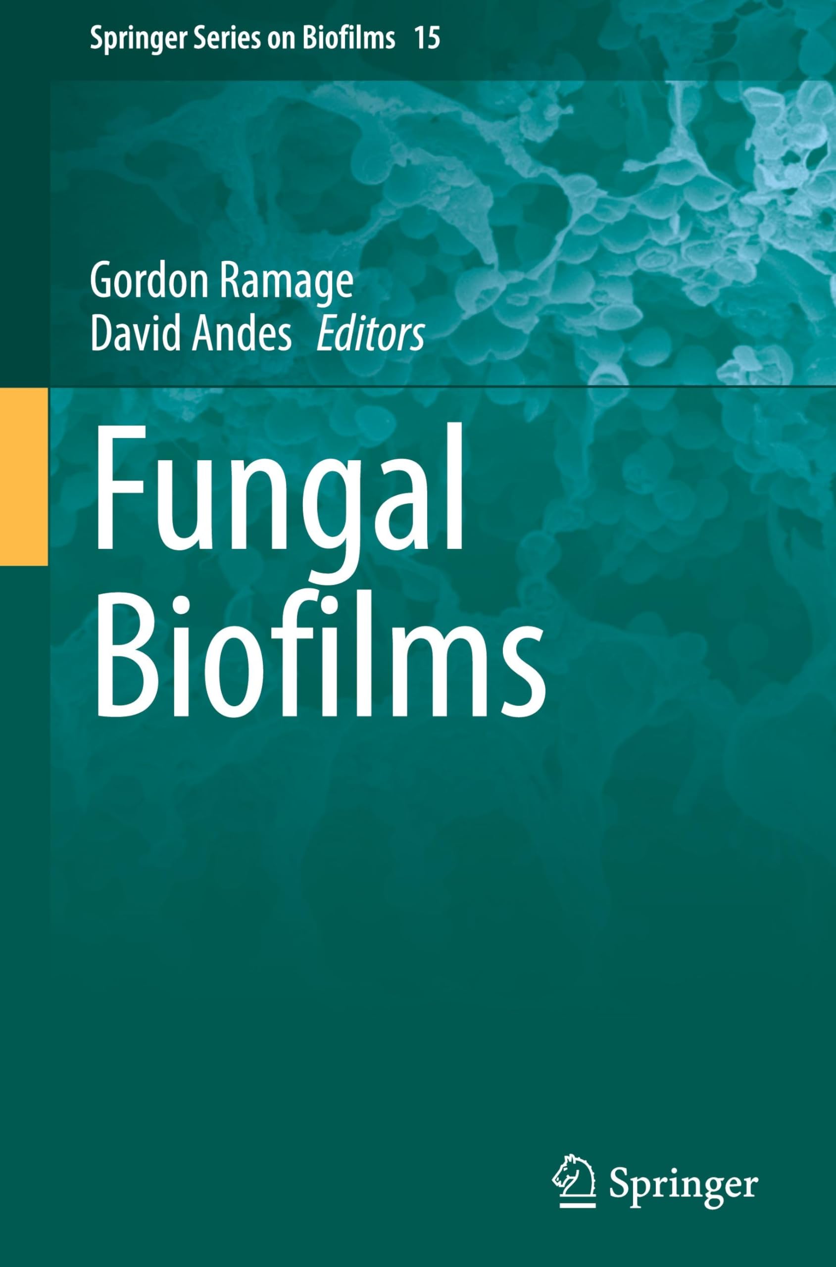 Fungal Biofilms (Springer Series on Biofilms, 15, Band 15)