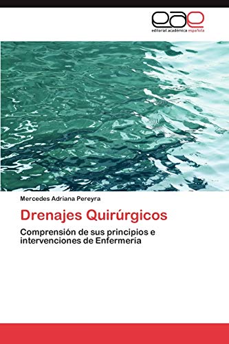 Drenajes Quirúrgicos: Comprensión de sus principios e intervenciones de Enfermería