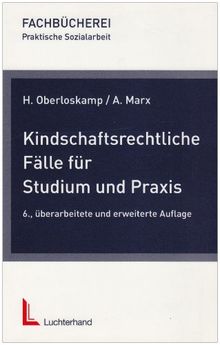 Kindschaftsrechtliche Fälle für Studium und Praxis