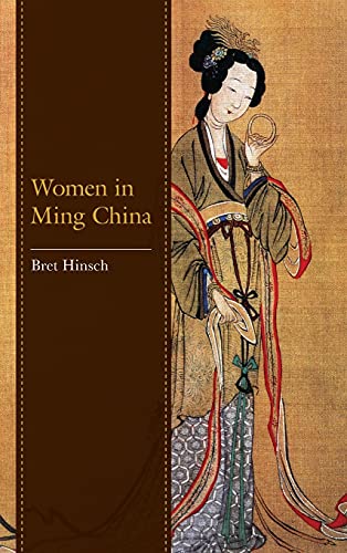 Bret Hinsch Women In Ming China (Asian Voices)