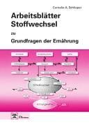 Grundfragen der Ernährung. Arbeitsblätter Stoffwechsel