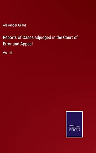 Reports of Cases adjudged in the Court of Error and Appeal: Vol. III