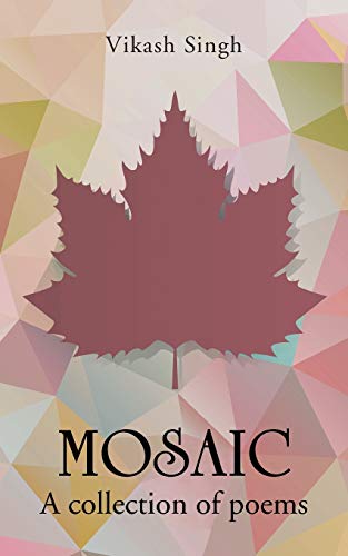MOSAIC: A collection of poems