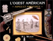L'Ouest américain : Armes et aventures