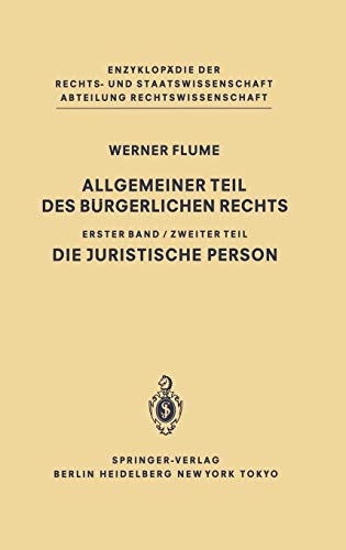 Allgemeiner Teil des Bürgerlichen Rechts: Zweiter Teil Die juristische Person (Enzyklopädie der Rechts- und Staatswissenschaft)