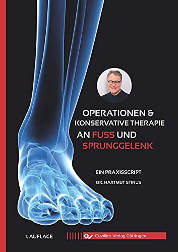 Operationen & konservative Therapie an Fuß und Sprunggelenk: Ein Praxisscript