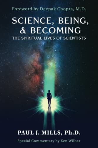 Science, Being, & Becoming: The Spiritual Lives of Scientists