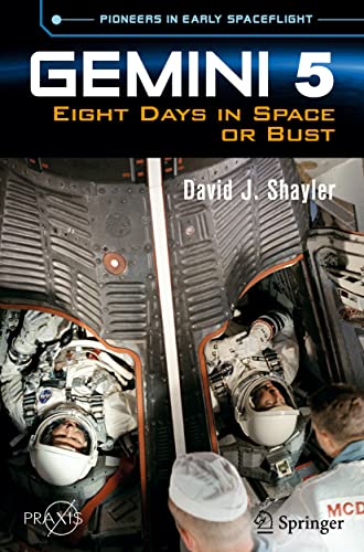 Gemini 5: Eight Days in Space or Bust (Springer Praxis Books)