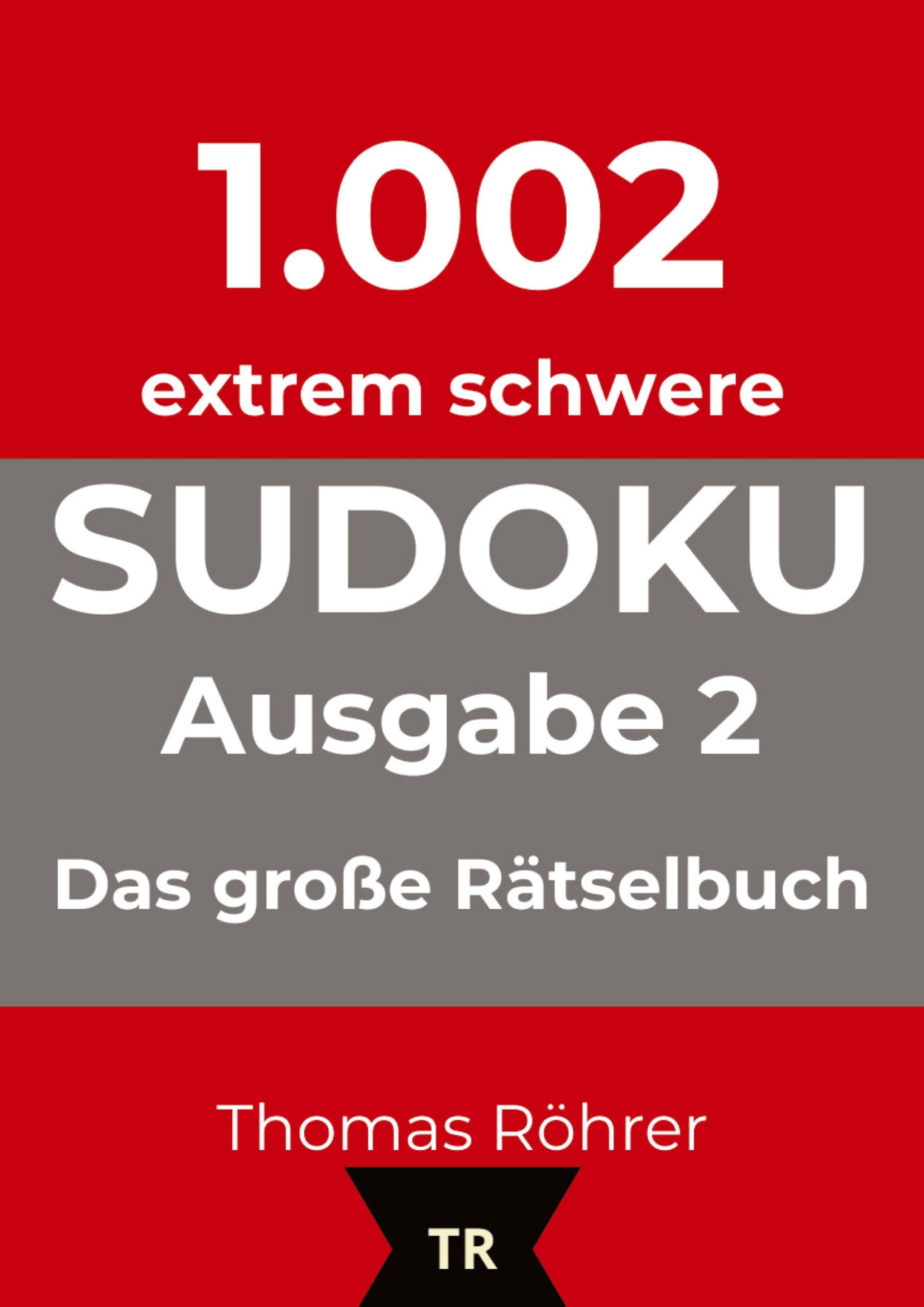 1.002er Sudoku extrem schwer: Das große Rätselbuch für Profis - Band 2