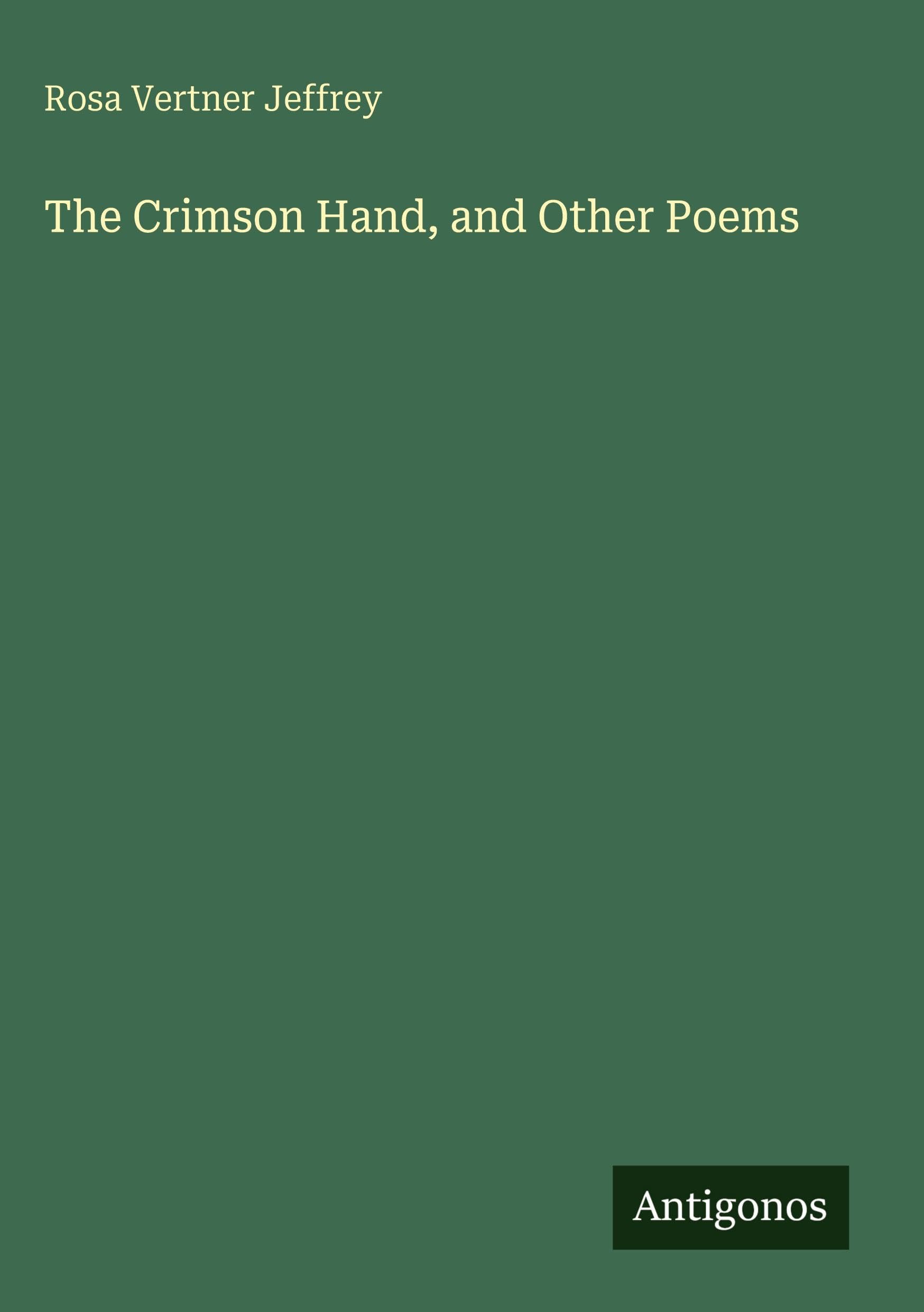 The Crimson Hand, and Other Poems