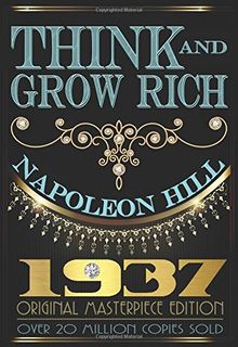 Think and Grow Rich - 1937 Original Masterpiece