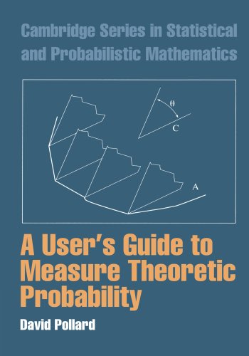 A User's Guide to Measure Theoretic Probability (Cambridge Series in Statistical and Probabilistic Mathematics, Band 8)