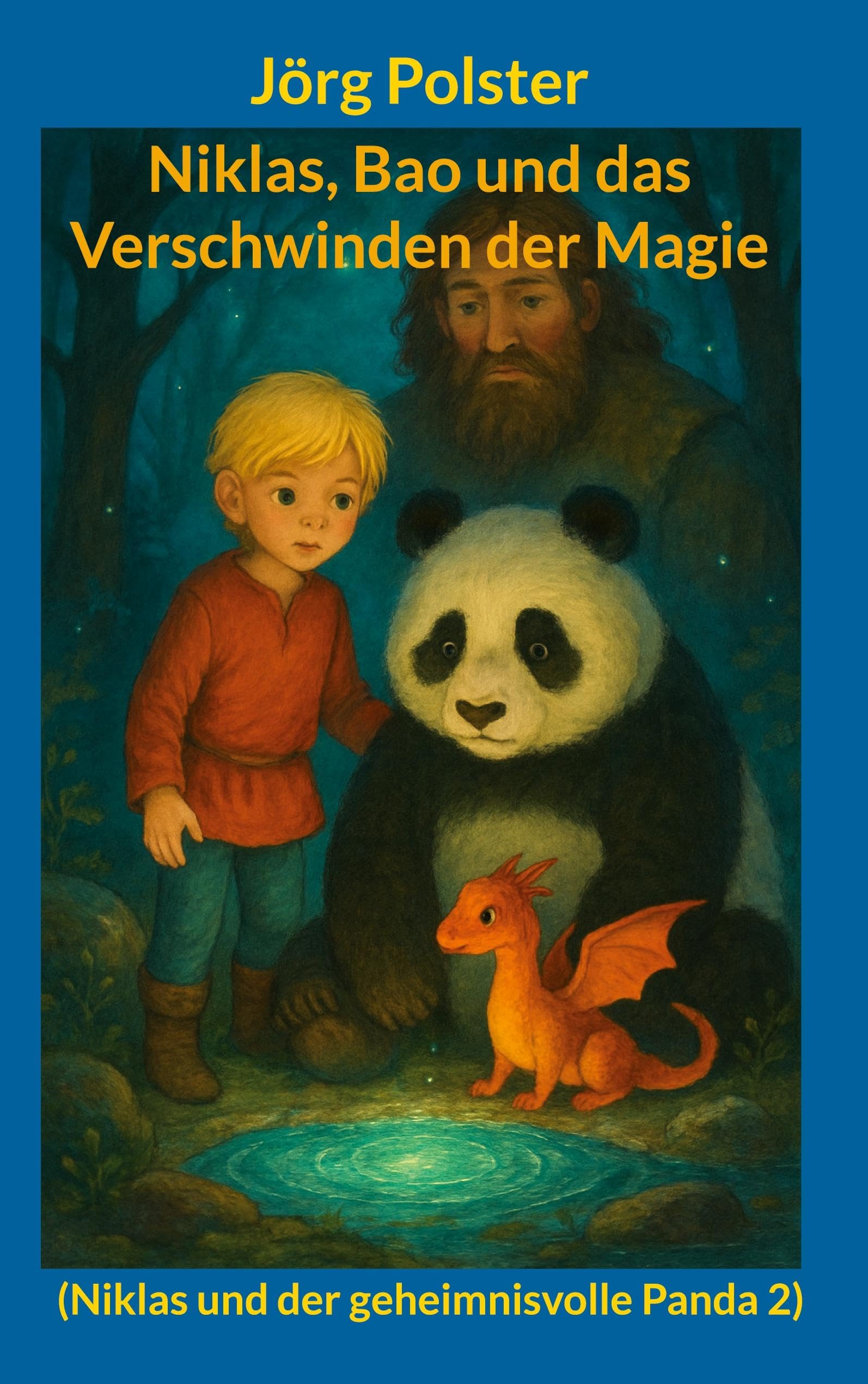 Niklas, Bao und das Verschwinden der Magie: (Niklas und der geheimnisvolle Panda 2)