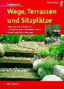 Wege, Terrassen und Sitzplätze. Mit Klinker, Holz und Naturstein selbst anlegen