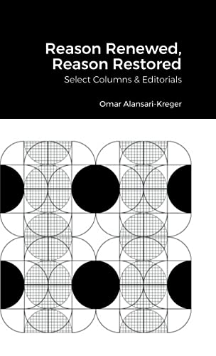 Reason Renewed, Reason Restored: Select Columns & Editorials