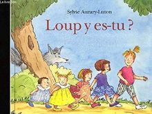 Loup y es-tu ?