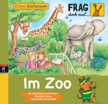 Frag doch mal ... die Maus -  Erstes Sachwissen - Im Zoo: Band 17