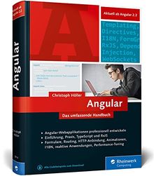 Angular: Das umfassende Handbuch zum JavaScript-Framework. Einführung, Praxis, TypeScript und ECMAScript 2015. Ab Angular 2