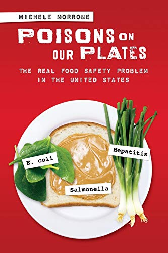 Poisons on Our Plates: The Real Food Safety Problem In The United States