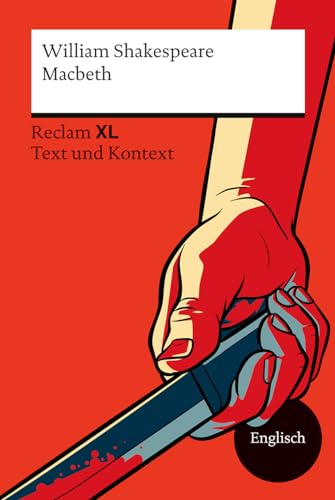 Macbeth | Die perfekte Einführung in Shakespeares monumentales Werk: Fremdsprachentexte Reclam XL – Text und Kontext. Niveau B2–C1 (GER) (Reclam Fremdsprachentexte XL)