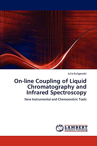 On-line Coupling of Liquid Chromatography and Infrared Spectroscopy: New Instrumental and Chemometric Tools