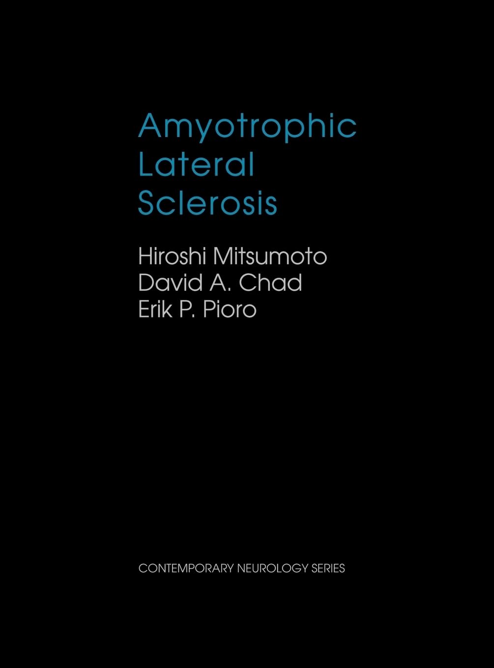 Amyotrophic Lateral Sclerosis (Contemporary Neurology Series, Band 49)