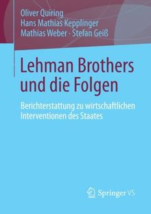 Lehman Brothers und die Folgen: Berichterstattung zu wirtschaftlichen Interventionen des Staates (German Edition)