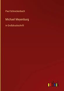 Michael Meyenburg: in Großdruckschrift