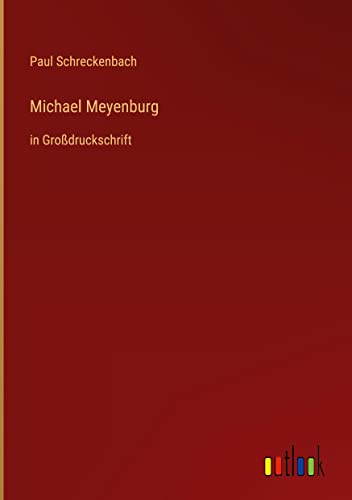 Michael Meyenburg: in Großdruckschrift