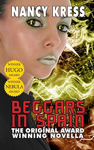 Nancy Kress Beggars In Spain, The Original Award Winning Novella