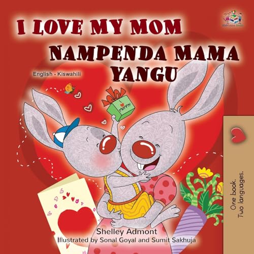 I Love My Mom (English Swahili Bilingual Book for Kids) (English Swahili Bilingual Collection)