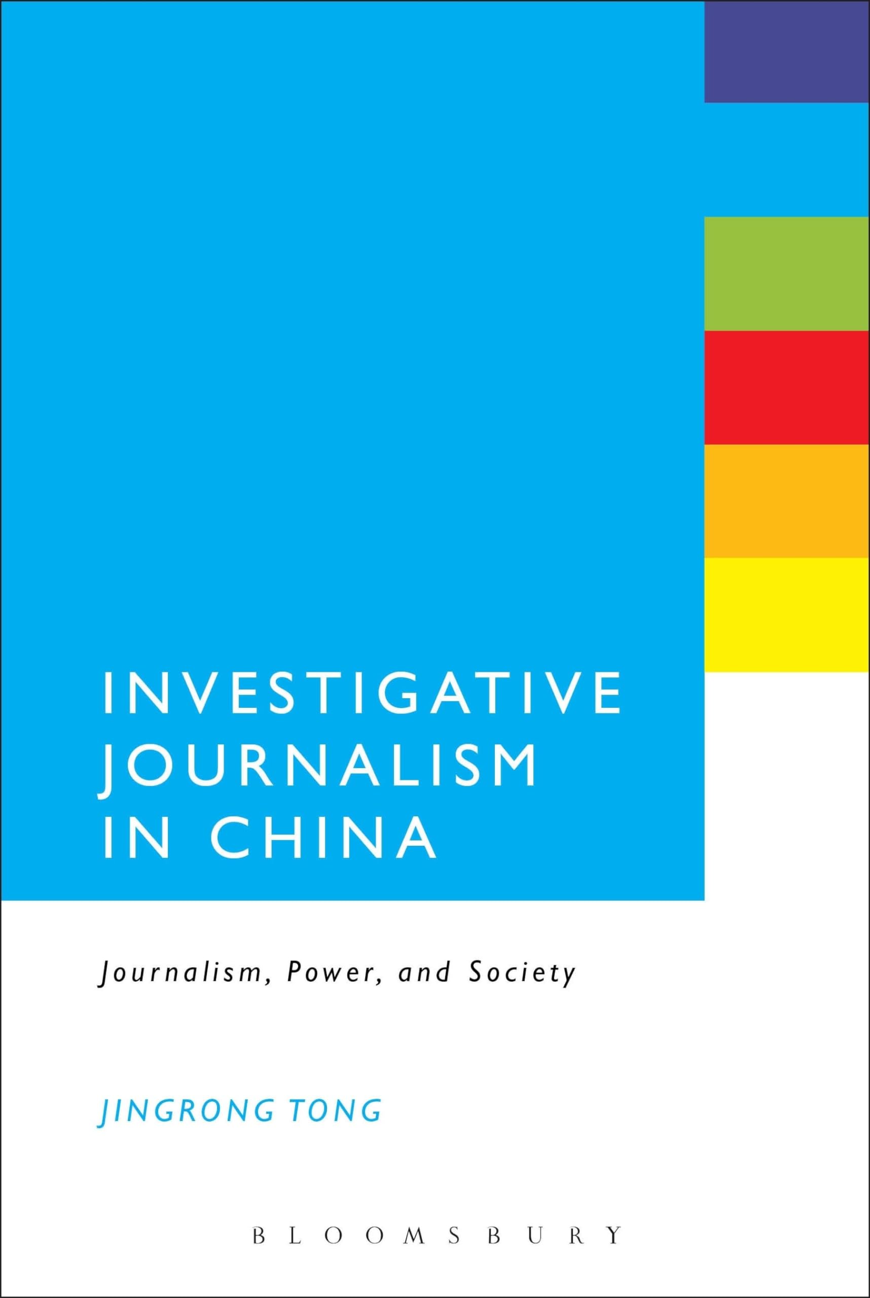 Investigative Journalism in China: Journalism, Power, and Society