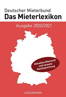 Das Mieterlexikon - Ausgabe 2020/2021: Aktuelles Mietrecht und neueste Rechtsprechung