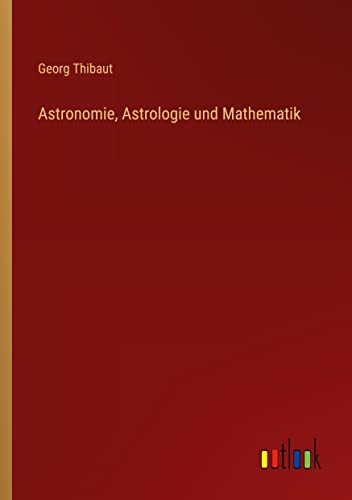 Astronomie, Astrologie und Mathematik
