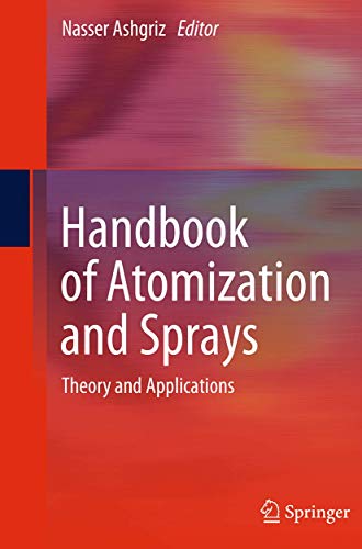 Handbook of Atomization and Sprays: Theory and Applications