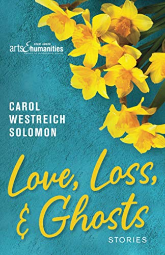 Love, Loss, & Ghosts: Stories