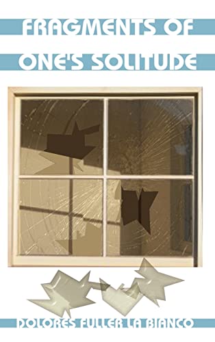 Fragments of One's Solitude