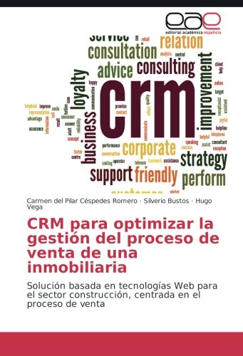 CRM para optimizar la gestión del proceso de venta de una inmobiliaria: Solución basada en tecnologías Web para el sector construcción, centrada en el proceso de venta