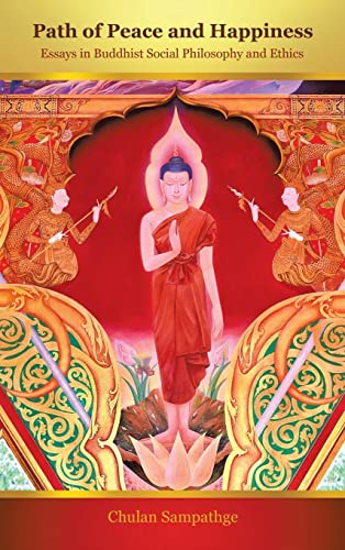 Path of Peace and Happiness: Essays in Buddhist Social Philosophy and Ethics