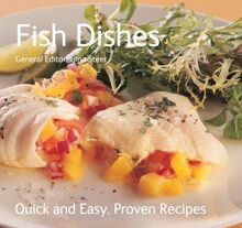 Fish Dishes: Quick & Easy, Proven Recipes