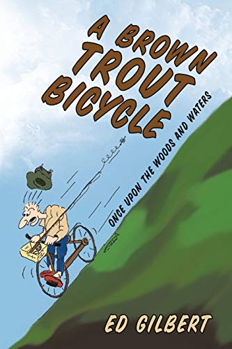 A Brown Trout Bicycle: Once Upon the Woods and Waters
