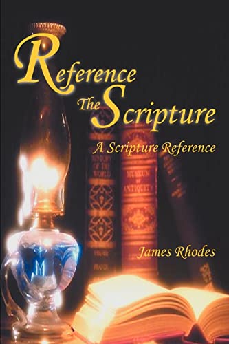 Reference The Scripture: A Scripture Reference