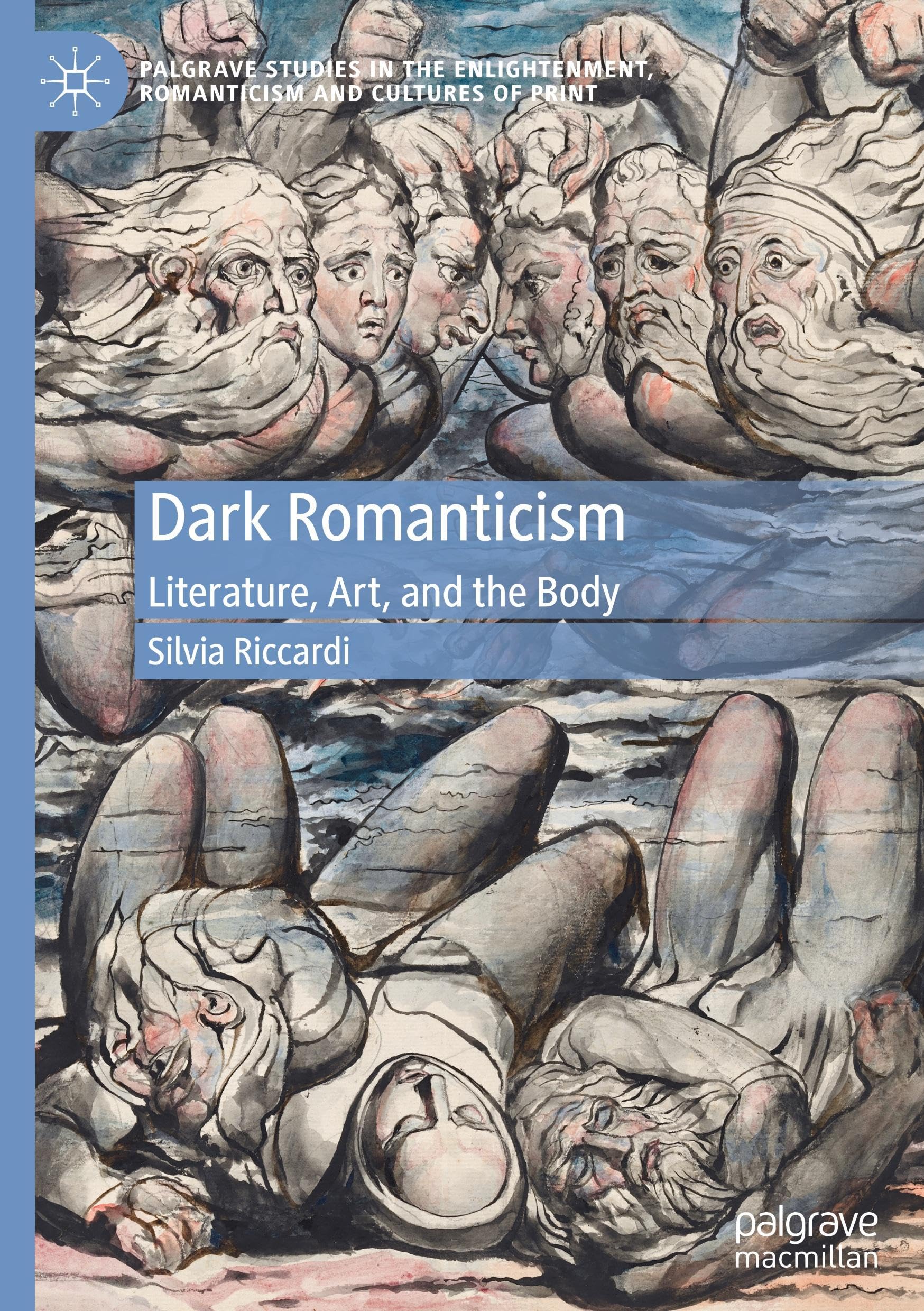Dark Romanticism: Literature, Art, and the Body (Palgrave Studies in the Enlightenment, Romanticism and Cultures of Print)