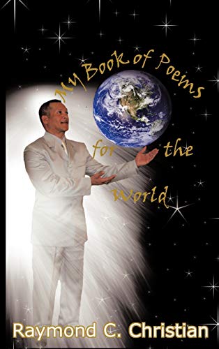 My Book of Poems for the World: Poems and Prose for Soul Searching