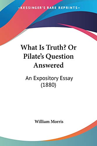 Die Buchhandlung in Oelde hat das Buch What Is Truth? Or Pilate's Question Answered: An Expository Essay (1880)