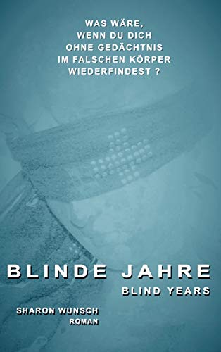 BLINDE JAHRE: blind years