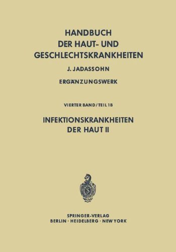 Infektionskrankheiten der Haut II (Handbuch der Haut- und Geschlechtskrankheiten. Ergänzungswerk)