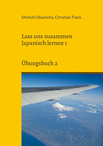 Lass uns zusammen Japanisch lernen 1: Übungsbuch 2