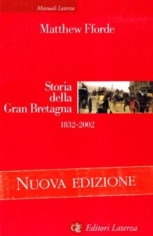 Storia della Gran Bretagna (1832-1992) (Manuali Laterza)