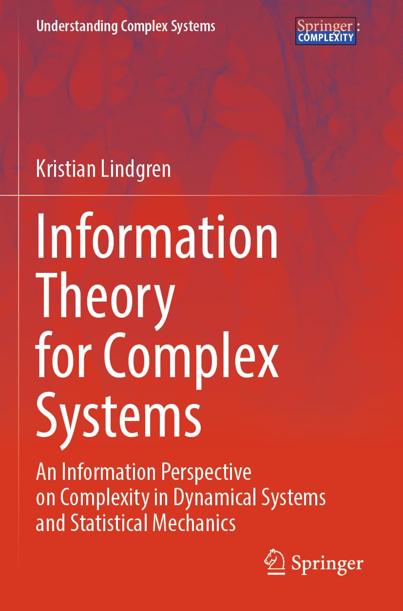 Information Theory for Complex Systems: An Information Perspective on Complexity in Dynamical Systems and Statistical Mechanics